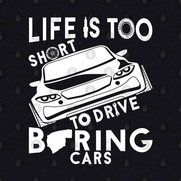 Life is too short to drive boring cars by TheBlackCatprints